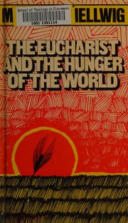 Cover of: The Eucharist and the hunger of the world