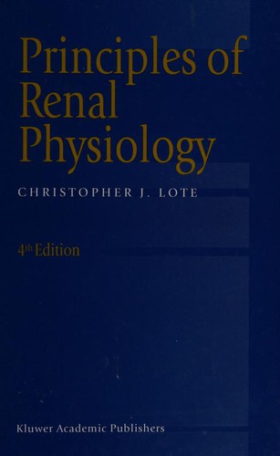 Principles of Renal Physiology by C.J. Lote