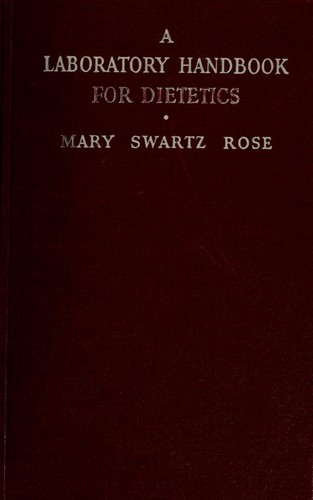 A laboratory handbook for dietetics by Mary Swartz Rose