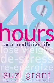 Cover of: 48 Hours to a Healthier Life by Suzi Grant