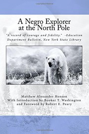 Cover of: A Negro Explorer at the North Pole by Matthew Alexander Henson, Booker T. Washington, Robert E. Peary