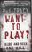 Cover of: Want to Play?