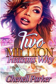 Cover of: Two Million Reasons Why by Chenell Parker