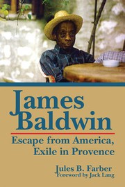 Cover of: James Baldwin: Escape from America, Exile in Provence