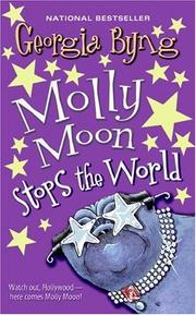 Cover of: Molly Moon Stops the World (rack) (Molly Moon Books) by Georgia Byng