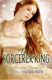 The Sorcerer King (Faerie Path #3) by Frewin Jones