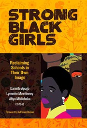 Cover of: Strong Black Girls by Danielle Apugo, Lynnette Mawhinney, Afiya Mbilishaka, Adrienne Dixson