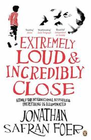 Cover of: Extremely Loud and Incredibly Close by Jonathan Safran Foer