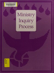 Cover of: Ministry inquiry process by Richard A. Hunt, Sondra Higgins Matthaei, Robert F. Kohler