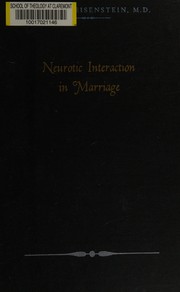 Neurotic interaction in marriage by Victor W. Eisenstein