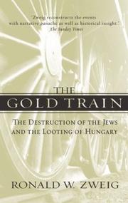 The Gold Train by Ronald W. Zweig