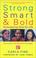 Cover of: Strong, Smart, and Bold