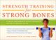 Cover of: Strength training for strong bones