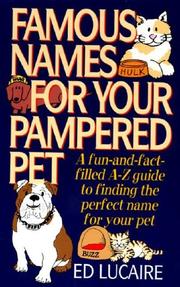 Cover of: Famous names for your pampered pet by Ed Lucaire