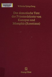 Cover of: Der demotische Text der Priesterdekrete von Kanopus und Memphis (Rosettana) by Wilhelm Spiegelberg
