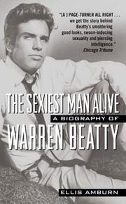 Cover of: The Sexiest Man Alive: A Biography of Warren Beatty