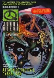 Cover of: Attack of the Evil Cyber-God (Real Adventures of Johnny Quest) by Brad Quentin