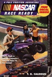 Cover of: Nascar Race Ready (NASCAR Pole Position Adventures) by T. B. Calhoun