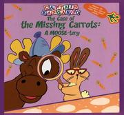 Cover of: The case of the missing carrots: a moose-tery