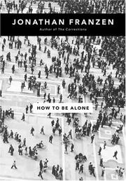 Cover of: How to Be Alone by Jonathan Franzen