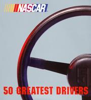 Cover of: NASCAR 50 greatest drivers