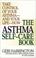 Cover of: The asthma self-care book