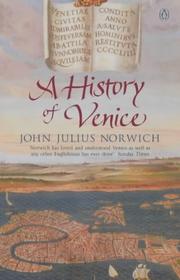 Cover of: A History of Venice by John Julius Norwich