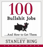 Cover of: 100 Bullshit Jobs...And How to Get Them CD by Stanley Bing, Stanley Bing