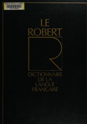 Dictionnaire alphabétique et analogique de la langue française by Robert, Paul