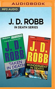 Cover of: J. D. Robb In Death Series - Taken in Death & Wonderment in Death