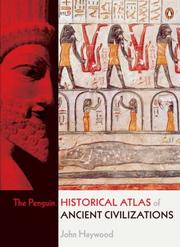 Cover of: The Penguin Historical Atlas of Ancient Civilizations by John Haywood