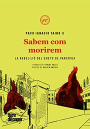 Cover of: Sabem com morirem by Paco Ignacio Taibo II, Oriol Valls