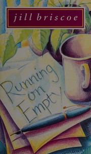 Cover of: Running on empty by Jill Briscoe spiritual arts