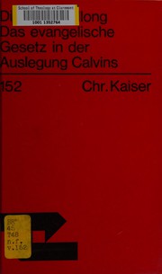Das evangelische Gesetz in der Auslegung Calvins by Dieter Schellong