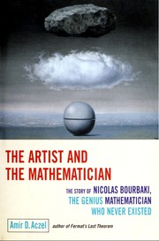 Cover of: The artist and the mathematician: the story of Nicolas Bourbaki, the genius mathematician who never existed