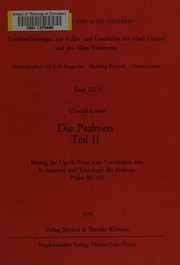 Cover of: Die Psalmen: Beitr. d. Ugarit-Texte zum Verständnis von Kolometrie u. Textologie d. Psalmen