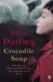 Cover of: Crocodile Soup by Julia Darling, Julia Darling