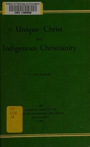 Cover of: Unique Christ and indigenous Christianity