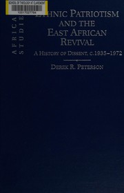 Cover of: Ethnic patriotism and the East African Revival by Derek R. Peterson