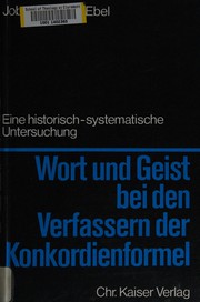 Cover of: Wort und Geist bei den Verfassern der Konkordienformel: eine historisch-systematische Untersuchung