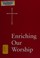 Cover of: Enriching our worship 1