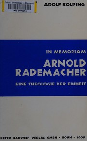 Cover of: In memoriam Arnold Rademacher.: Eine Theologie der Einheit.