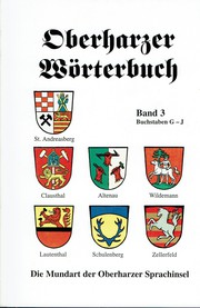 Cover of: Oberharzer Wörterbuch: Die Mundart der Oberharzer Sprachinsel – Band 3, Buchstaben G–J