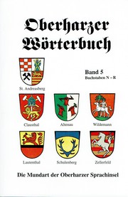 Cover of: Oberharzer Wörterbuch: Die Mundart der Oberharzer Sprachinsel – Band 5, Buchstaben N–R