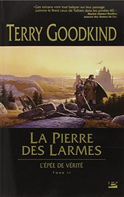 Cover of: La Pierre des Larmes (L'Épée de Vérité T02) by Terry Goodkind