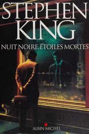 Cover of: Nuit noire, étoiles mortes by Stephen King