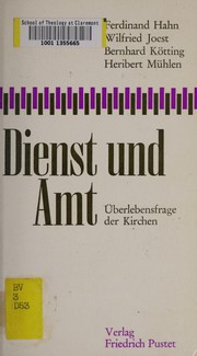 Cover of: Dienst und Amt: Überlebensfrage der Kirchen