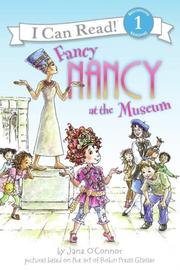 Cover of: Fancy Nancy at the Museum (I Can Read Book 1) by Jane O'Connor