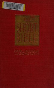 Cover of: The short Bible by edited by Edgar J. Goodspeed and J.M. Powis Smith.