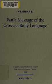Cover of: Paul's message of the cross as body language by Wenhua Shi